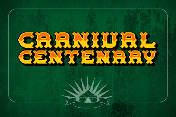 Carnival Centenary: A Font for the Spirit of the Fairgrounds