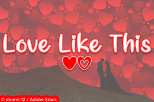 Love Like This Font: Creative Inspiration